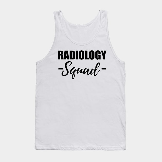 Radiology Squad Tank Top by KC Happy Shop